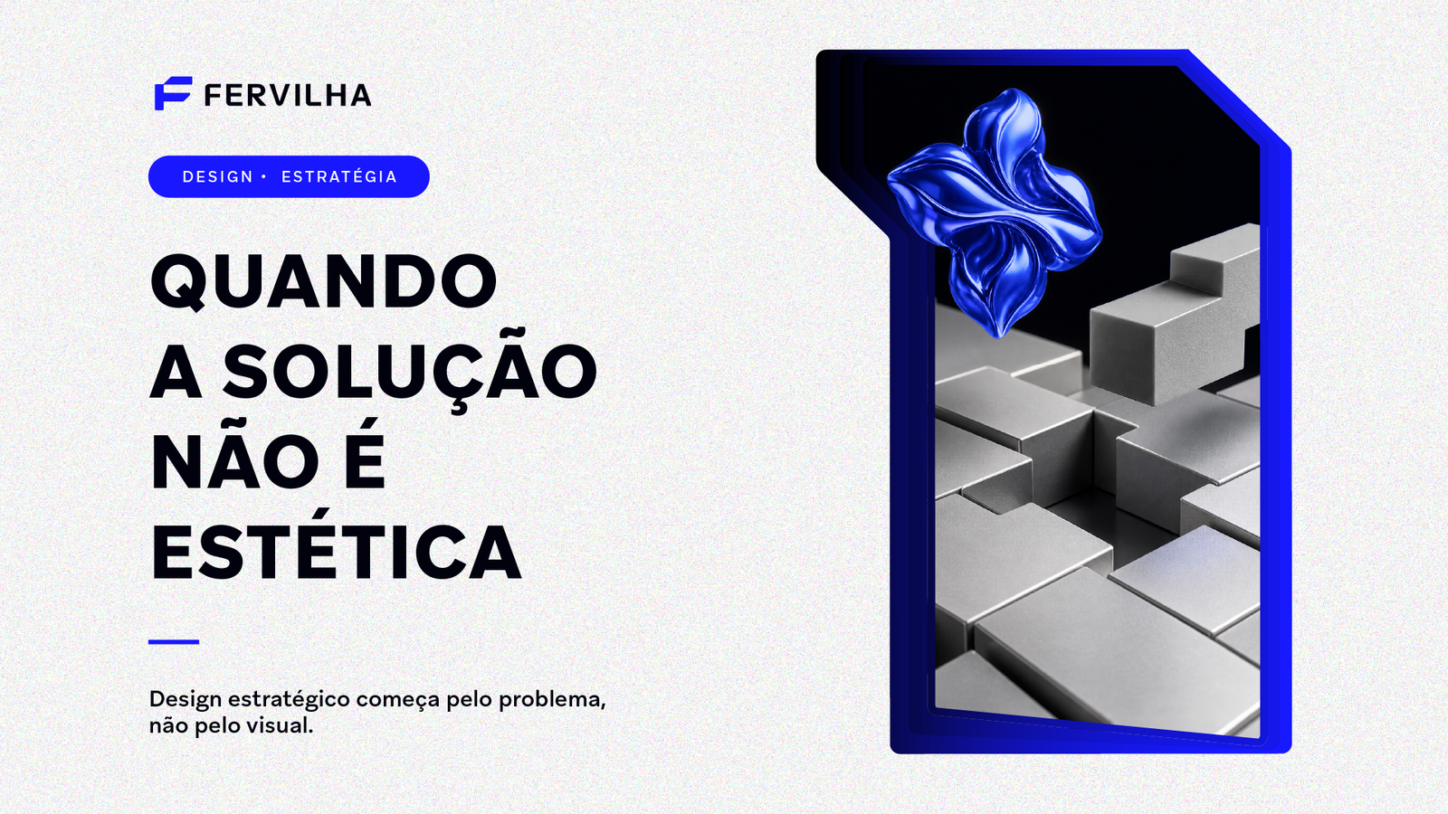 Design estratégico: quando o design deixa de ser aparência e começa a resolver problemas